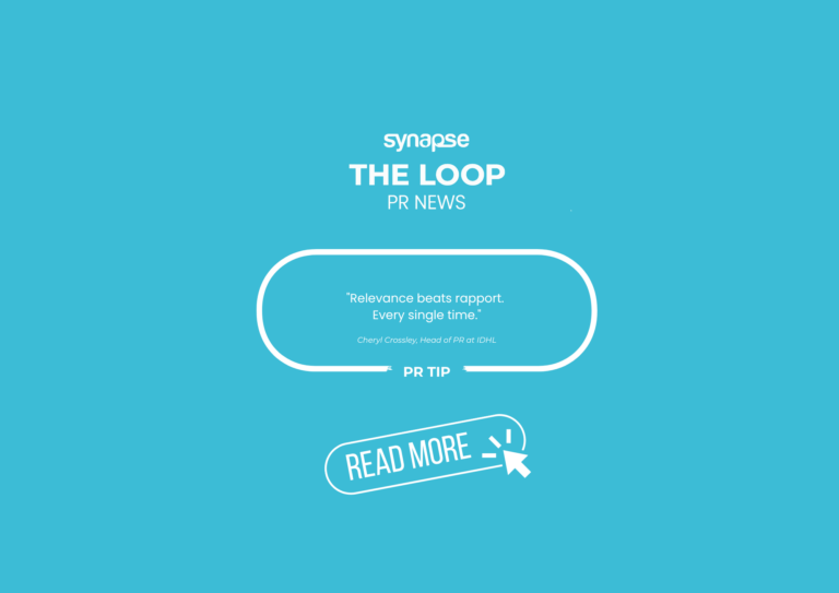 Synapse The Loop PR News graphic featuring the quote “Relevance beats rapport. Every single time.” from Cheryl Crossley, Head of PR at IDHL